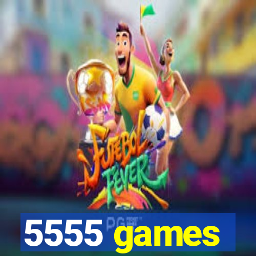 5555 games